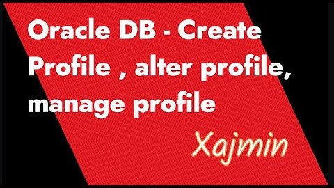 Oracle DB - Create Profile , alter profile, manage profile