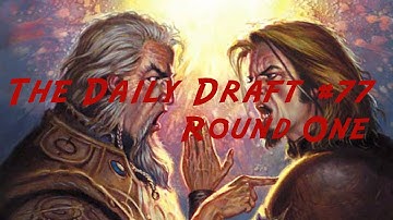 Daily Draft #77 - Cube Round One