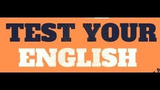 Check Your English Level in Less Than Ten Minutes | Take This Test Now | Improve Your English Easily