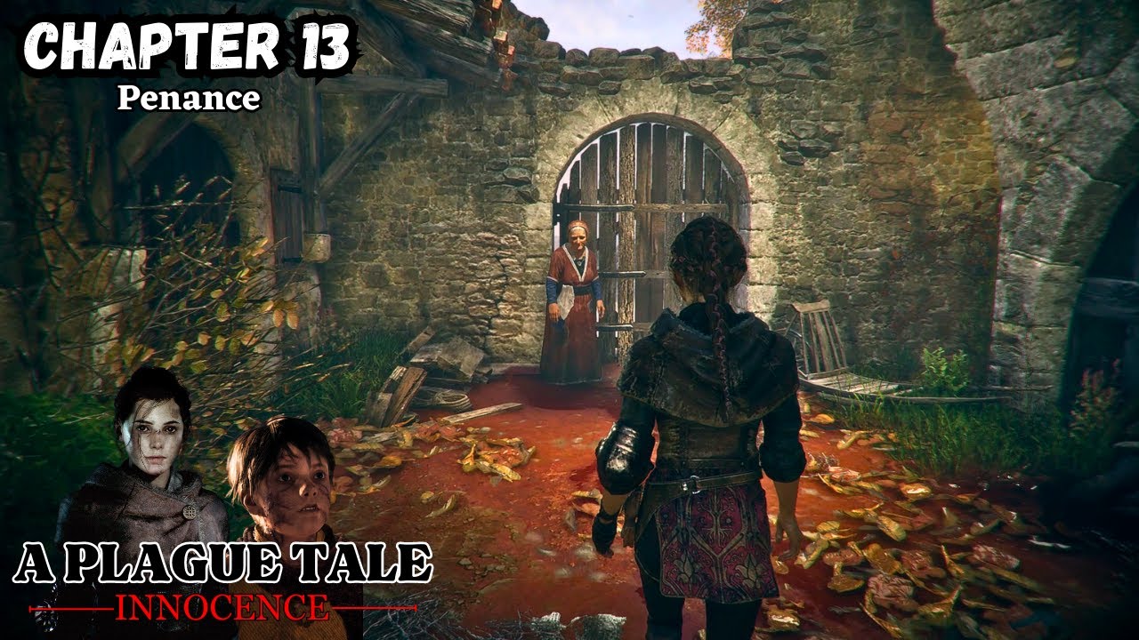 A Plague Tale: Innocence - Chapter 13 Penance Walkthrough