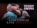 Teddy Swims - Lose Control (Live Acoustic)