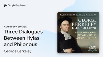 Three Dialogues Between Hylas and Philonous by George Berkeley · Audiobook preview