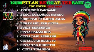 Top Hits Spotify Indonesia 2025 Full Album Reggae 🎧🔥 AKU RINDU PAKDAMU