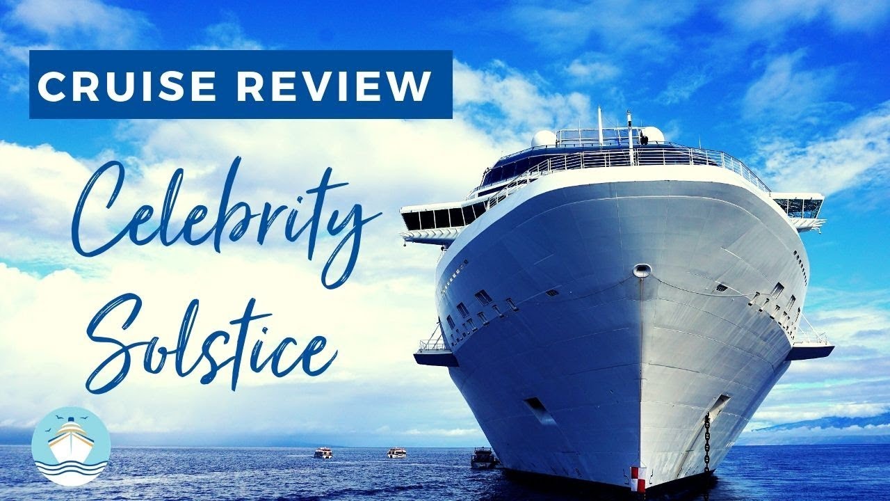 celebrity solstice cruise ship reviews