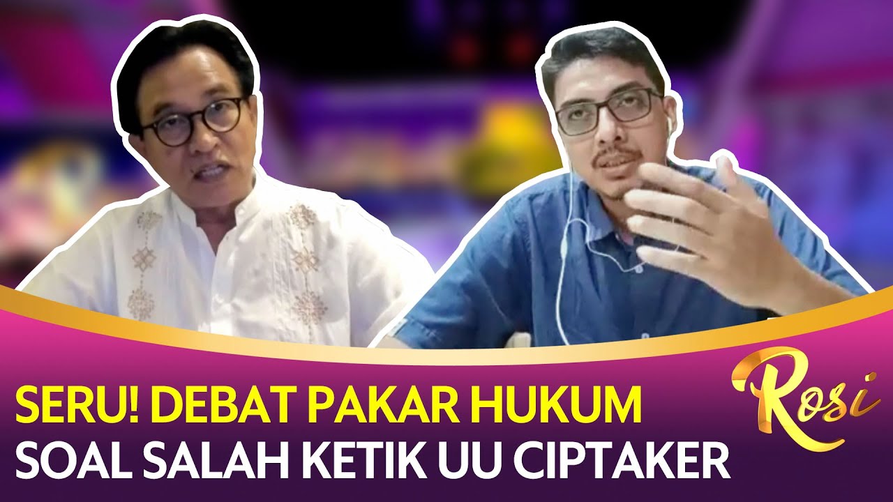 Debat 2 Pakar Hukum Soal Salah Ketik UU Cipta Kerja - ROSI (Bag3)