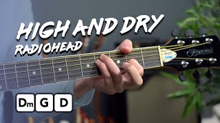 Play High And Dry by Radiohead with just 3 chords