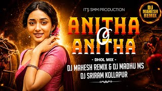 ANITHA O ANITHA OLD SONG -DHOL MIX - DJ MAHESH REMIX & DJ MADHU MS & DJ SRIRAM KOLLAPUR