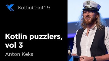 KotlinConf 2019: Kotlin Puzzlers, Vol 3 by Anton Keks
