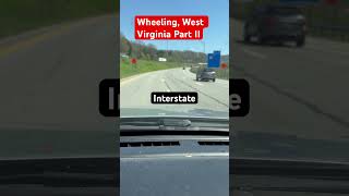 Wheeling, West Virginia Part II Tridelphia, West Virginia location of Legacy Cabela’s NEXT Exit!!!