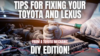 Tips for Fixing Your Toyota and Lexus DIY Edition