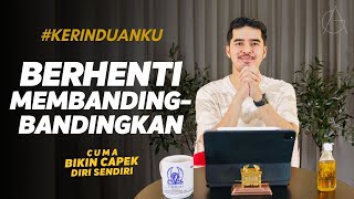 #KERINDUANKU Eps 613 "Berhenti Membanding-Bandingkan" | Gideon Simanjuntak