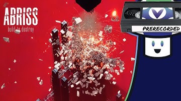 [Vinesauce] Vinny - ABRISS - build to destroy