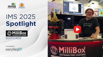 IMS 2025 Spotlight: MilliBox Showcases 3D Antenna & Radar Testing with Near-Field Scanning