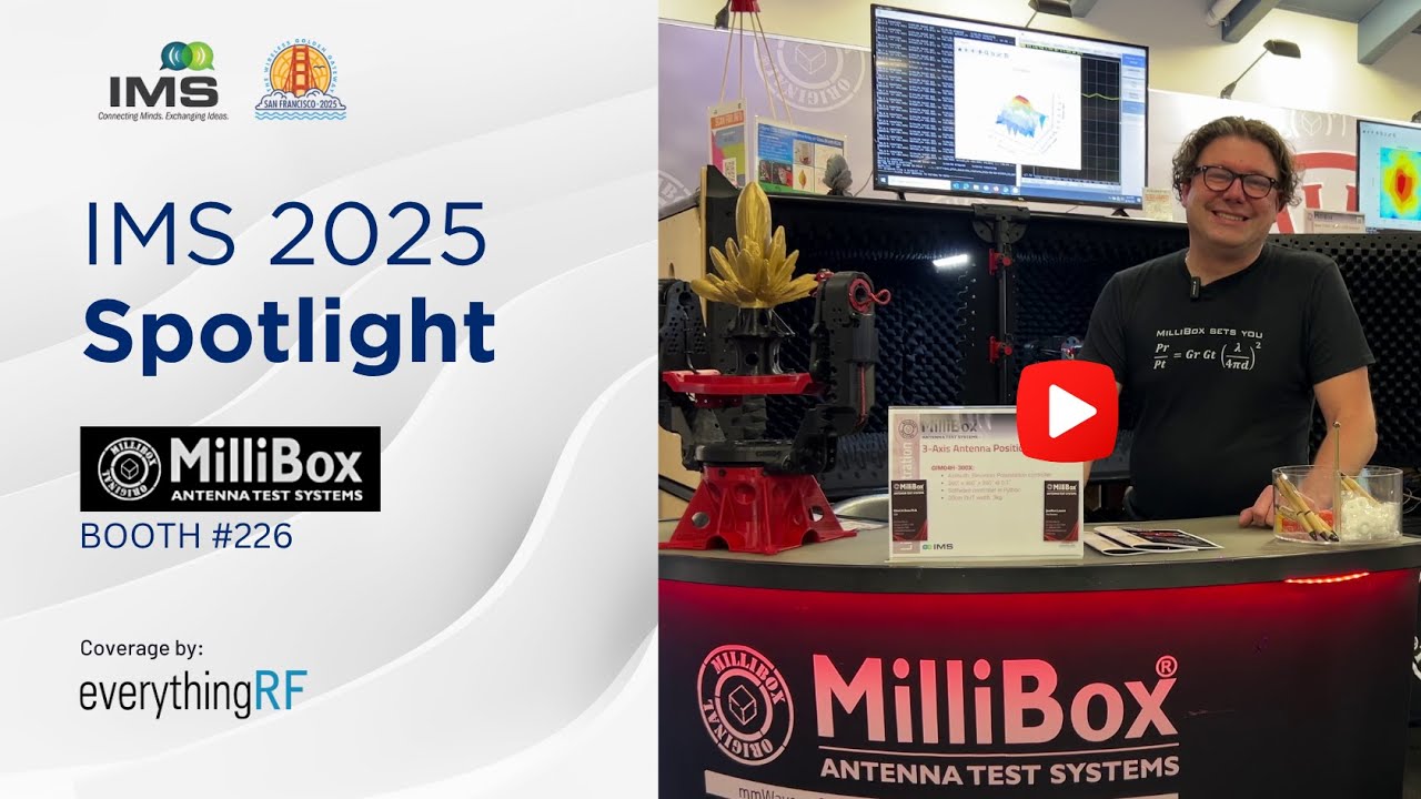 (MilliBox) IMS-S 2025_IMS 2025 Spotlight: MilliBox Showcases 3D Antenna & Radar Testing with Near-Field Scanning