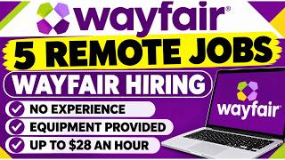 5 Wayfair Work-From-Home Jobs: Requirements & Equipment
