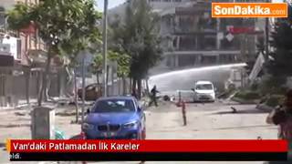 Van’daki Patlamadan İlk Kareler