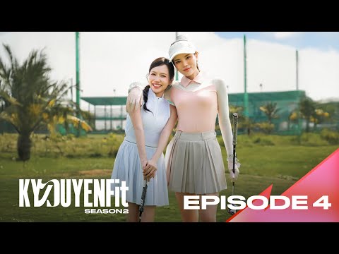 Chơi golf thanh lịch bao nhiêu, Kỳ Duyên & Diệu Nhi hài hước bấy nhiêu | EP.04 | KY DUYÊN FIT 2