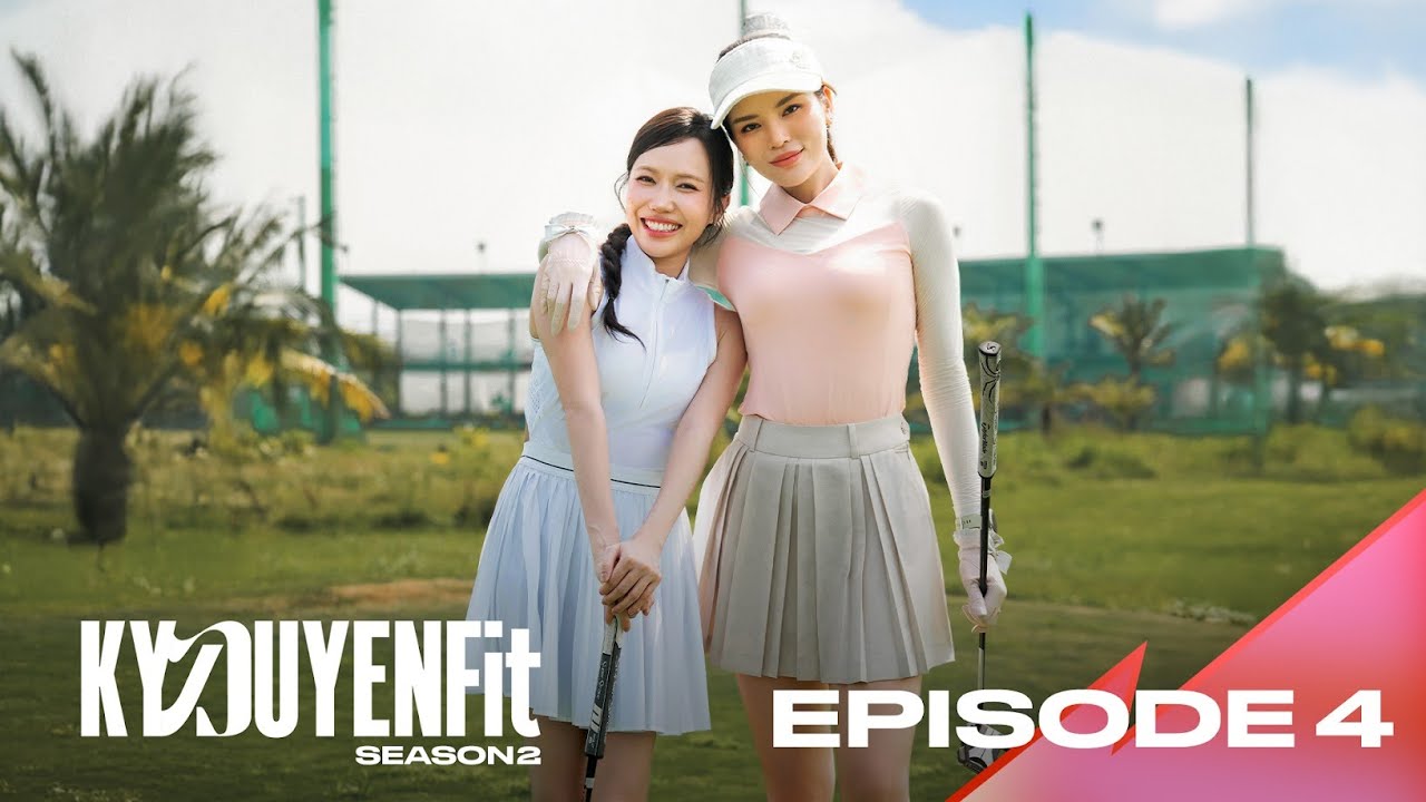 Chơi golf thanh lịch bao nhiêu, Kỳ Duyên & Diệu Nhi hài hước bấy nhiêu | EP.04 | KY DUYÊN FIT 2