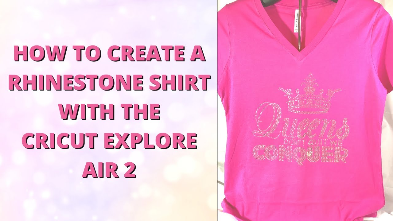 How to Create a Rhinestone T-Shirt  with the Cricut Explore Air 2