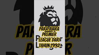 Para Juara Premiere League dari Tahun 1992!!