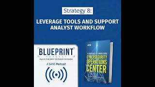 Strategy 8: Leverage Tools and Support Analyst Workflow
