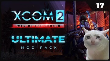 Прохождение XCOM 2 LWOTC Ultimate ModPack на легенде 2022 - 17. Вот это мы попали в засаду...
