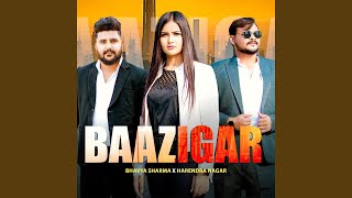 Baazigar - Bhavya Sharma, Harendra Nagar
