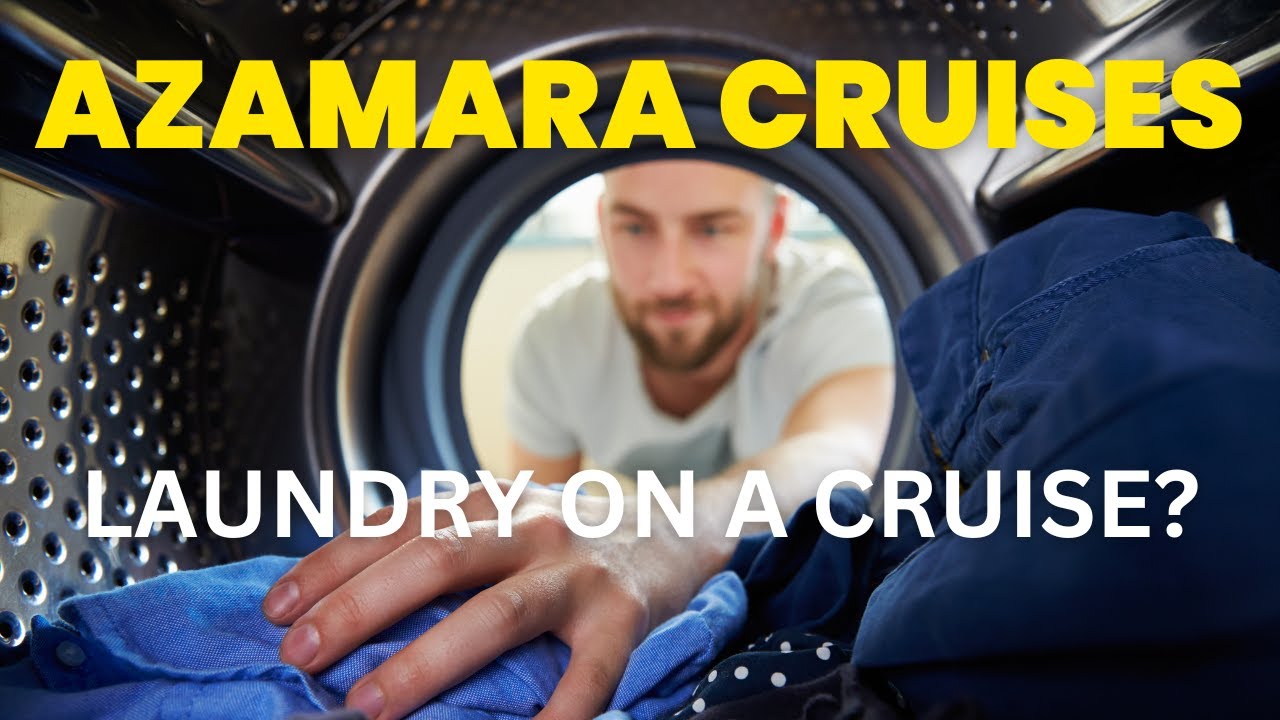 Azamara Cruise Laundry Guide YouTube