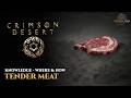 Crimson Desert Tender Meat - Where to Find & How to Get