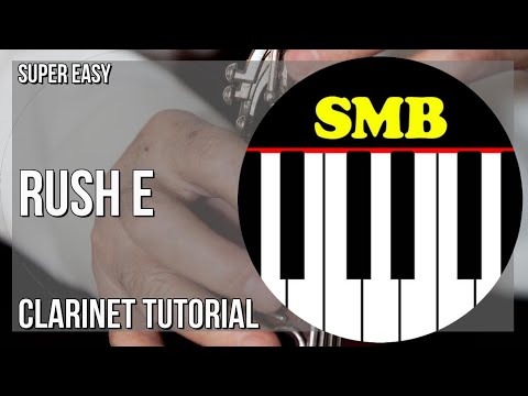 SUPER EASY: How to play RUSH E  by Sheet Music Boss on Clarinet (Tutorial)