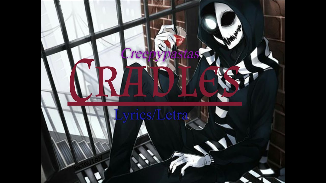 CradlesLyrics/Letra 𝓒𝓻𝓮𝓮𝓹𝔂𝓹𝓪𝓼𝓽𝓪𝓼 YouTube
