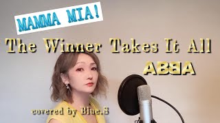 The Winner Takes It All/ABBA covered by Blue.S