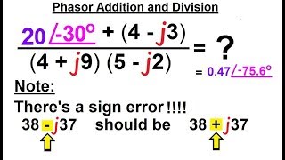 electrical engineering: ch 10 phasors (18 of 82) phasor addition & division note s/b 38 j37