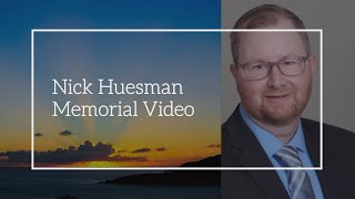 Nick Huesman Memorial Video