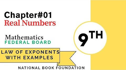 Class 9 maths chapter 1 New Book | Laws of Exponents | National Book Foundation maths class 9