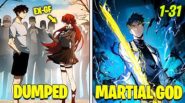 [1-31] Dumped by His Girlfriend, He Turned to Martial Arts and Became the Dragon King | Manhwa Recap