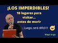 10 PAISES que tienes que visitar antes de MORIR, luego será imposible!!