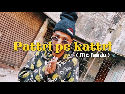 Mc faadu   PATTRI PE KATTRI  OFFICIAL MUSIC VIDEO 