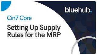 Cin7 Core / Dear Systems - Setting up supply rules for the MRP