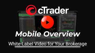 8 cTrader Mobile App Overview | White-Label Video for FX Brokers