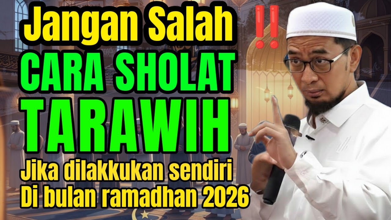 Jangan Salah! Begini Cara Tarawih Sendiri yang Dicontohkan Nabi | Ustadz Adi Hidayat