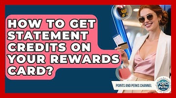 How To Get Statement Credits On Your Rewards Card? - Points and Perks Channel