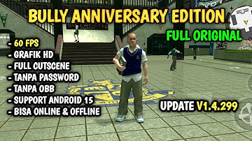 BULLY ANNIVERSARY EDITION 60FPS - TUTORIAL LENGKAP + TIPS