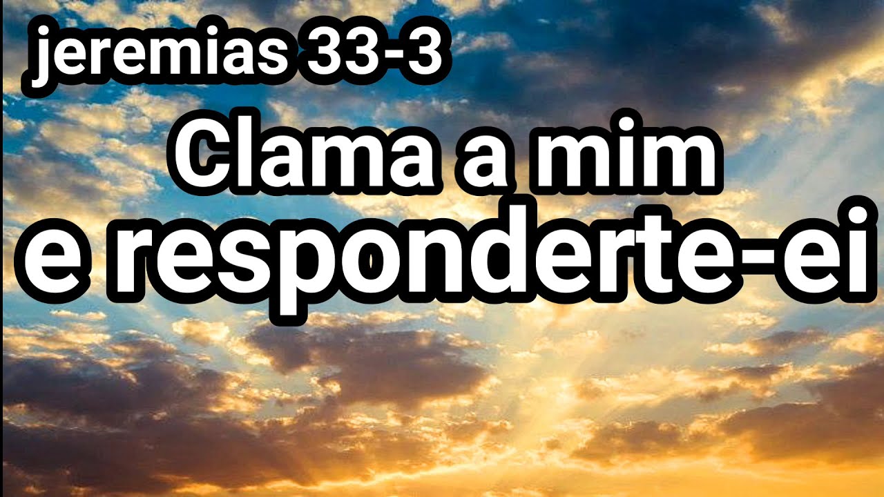 ORAÇÃO DA MEIA NOITE - CLAMA A MIM E RESPONDERTE -EI (JEREMIAS 33 - 3 ...