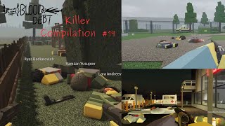 Blood debt killer Compilation #19