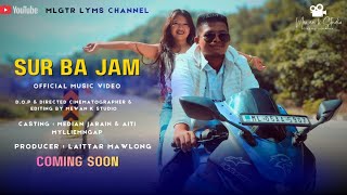 Sur Ba Jam Official Music Video Laittar Mawlong