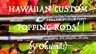 Hawaiian Custom Plugging/Popping Rods! 