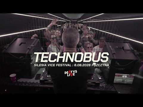 MATYS : TECHNOBUS SILESIA VICE FSTVL | 6.06.2026