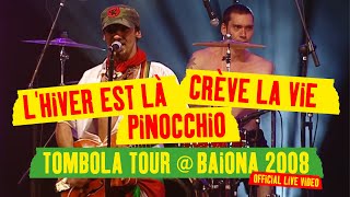 Manu Chao - L&#39;Hiver est Là / Crèv&#39; La Vie / Pinocchio (Tombola Tour @ Baiona 2008) [Official Live]