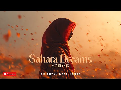 Sahara Dreams Oriental Deep House MORID 